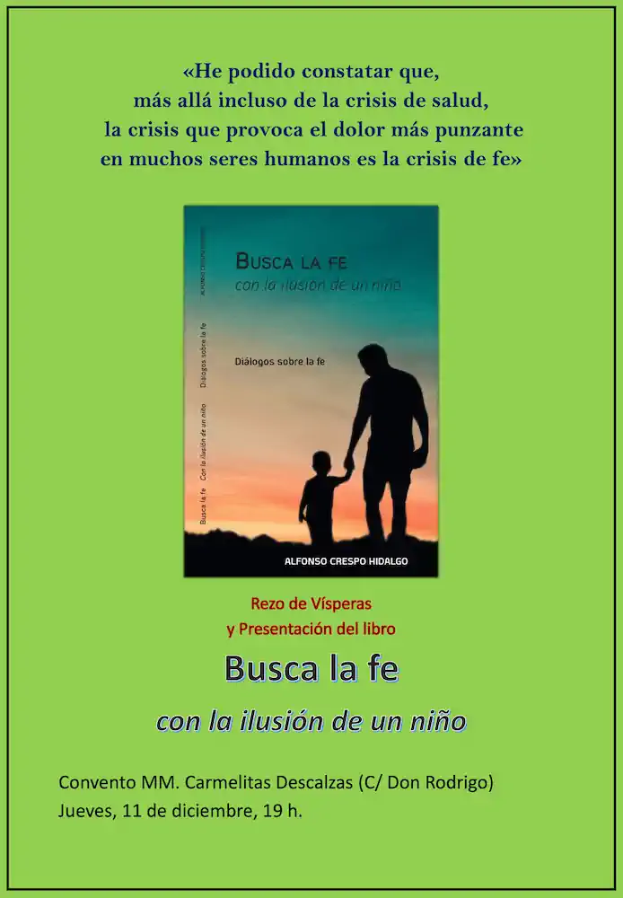 Rezo de Vísperas y Presentación del libro de Alfonso Crespo «Busca la fe con la ilusión de un niño» Rezo de Vísperas y Presentación del libro de Alfonso Crespo «Busca la fe con la ilusión de un niño»